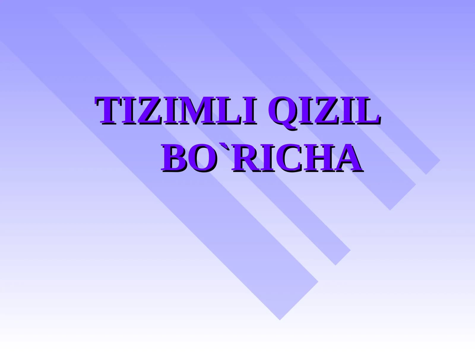 TIZIMLI QIZIL BO`RICHA