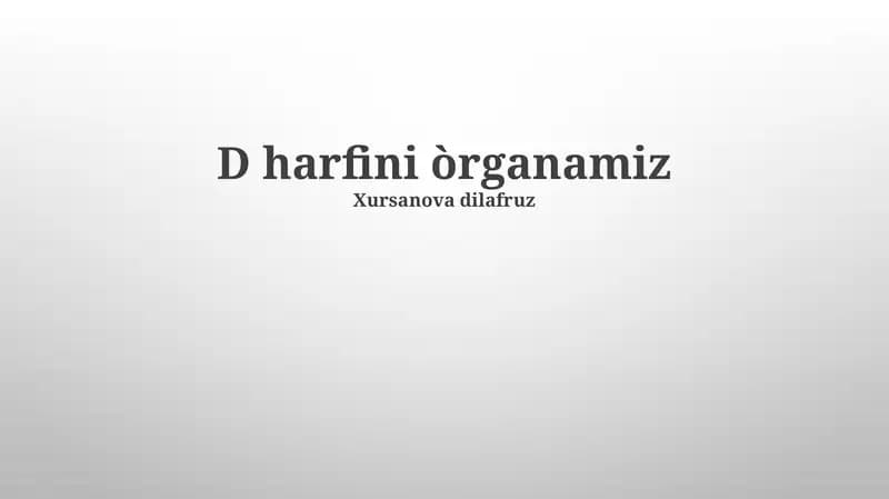D Harfini Örganamiz