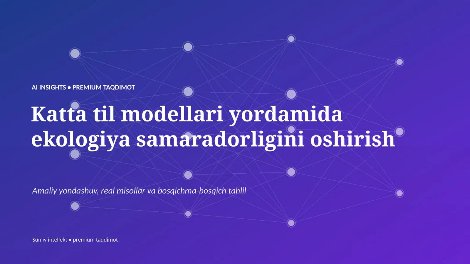 Katta til modellari yordamida ekologiya samaradorligini oshirish