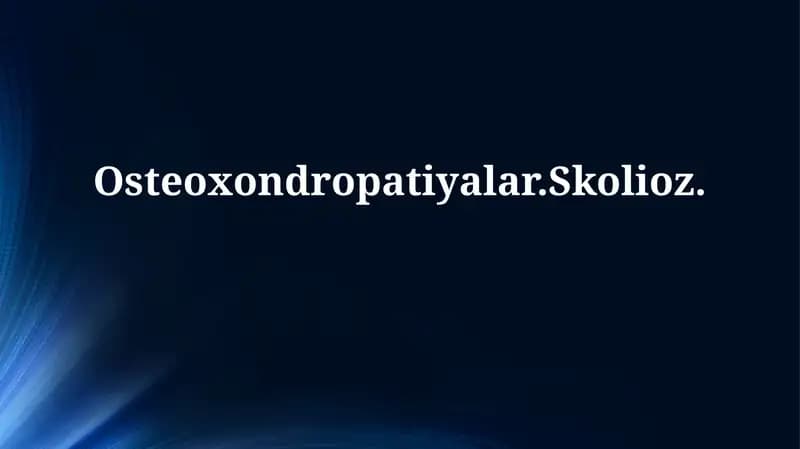 Osteoxondropatiyalar.Skolioz