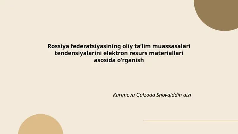 Rossiya federatsiyasining oliy taʼlim muassasalari tendensiyalarini elektron resurs materiallari asosida oʻrganish