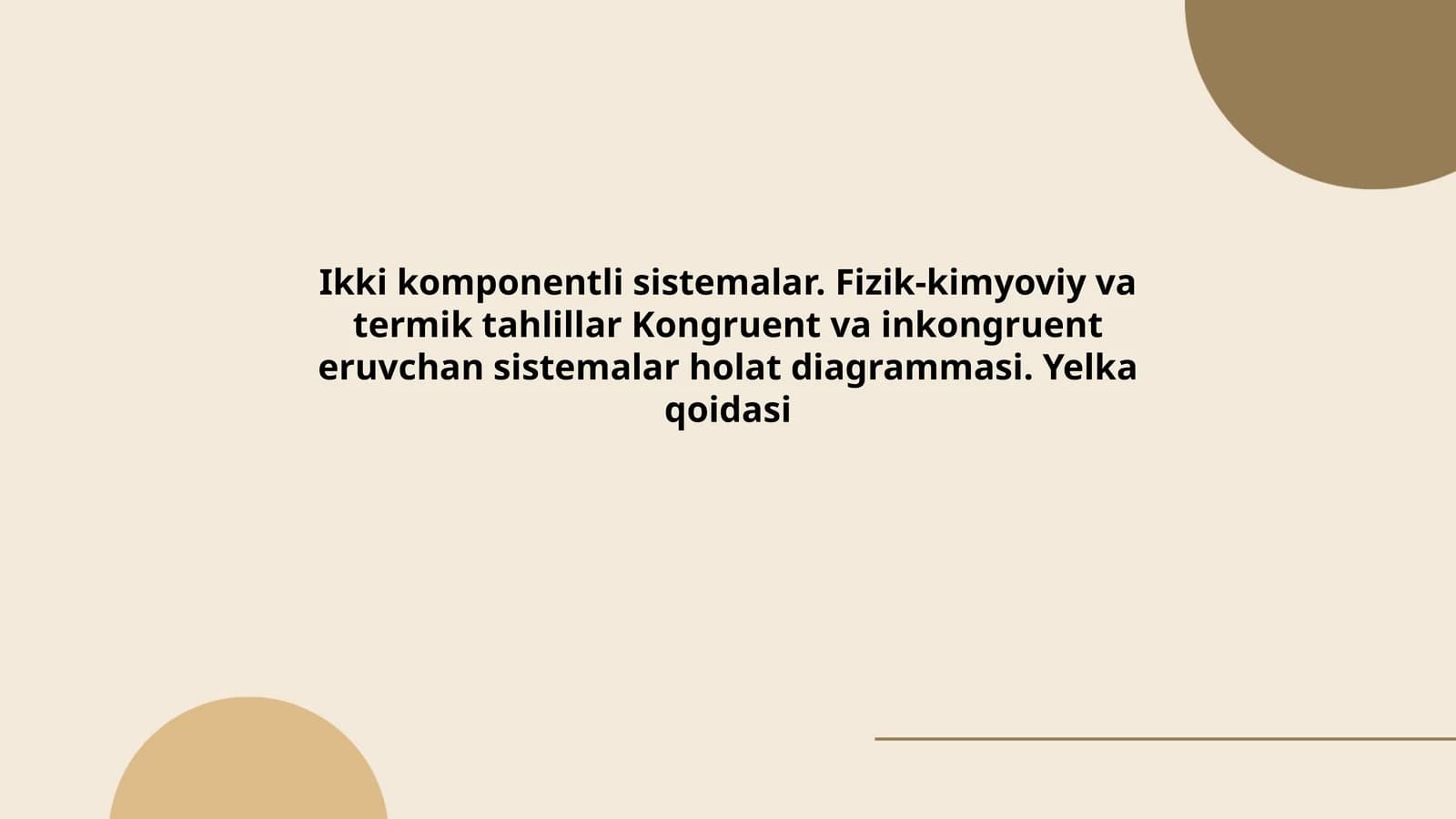 Ikki komponentli sistemalar. Fizik-kimyoviy va termik tahlillar