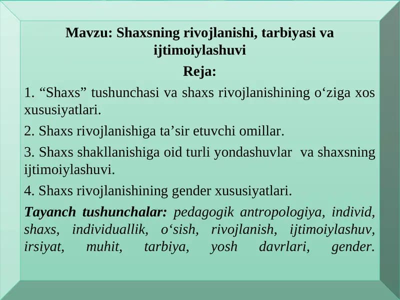 Shaxsning rivojlanishi, tarbiyasi va ijtimoiylashuvi