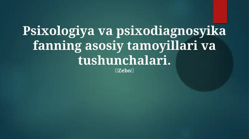 Psixologiya va psixodiagnosyika fanning asosiy tamoyillari va tushunchalari