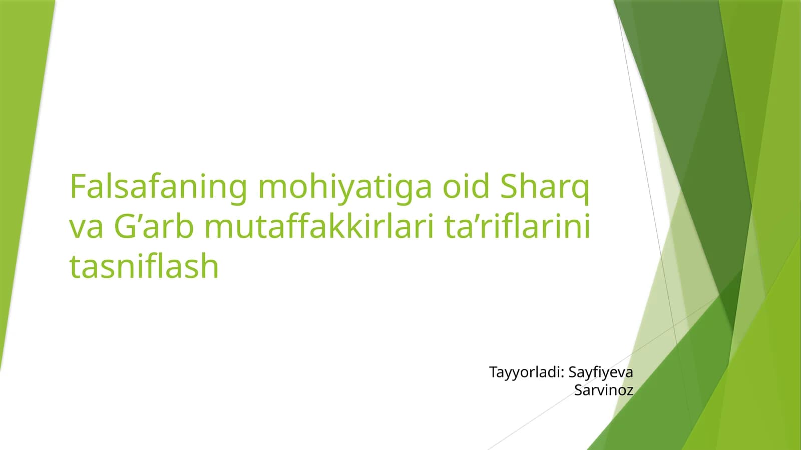 Falsafaning mohiyatiga oid Sharq va G’arb mutaffakkirlari ta’riflarini tasniflash