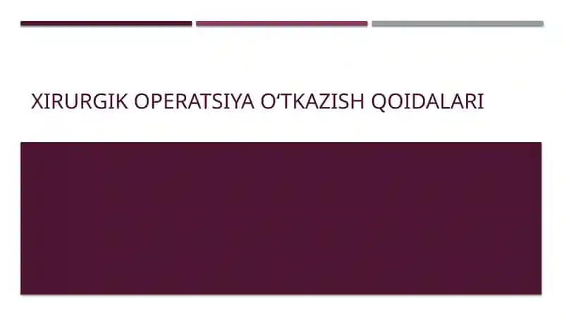 Xirurgik operatsiya qoidalari