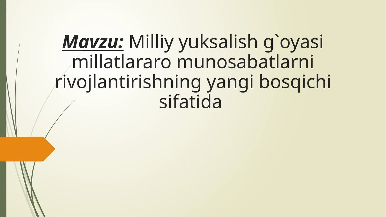 Milliy yuksalish g`oyasi millatlararo munosabatlarni rivojlantirishning yangi bosqichi sifatida