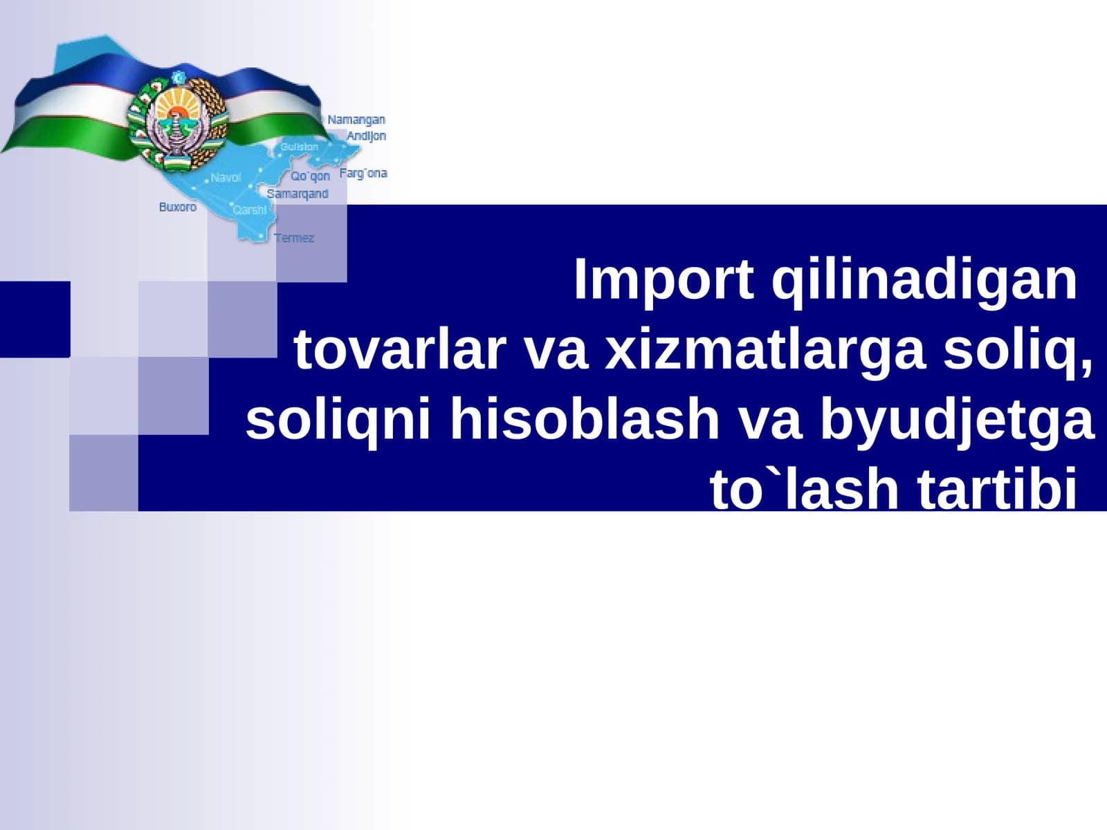 Import qilinadigan tovarlar va xizmatlarga soliq, soliqni hisoblash va byudjetga to`lash tartibi