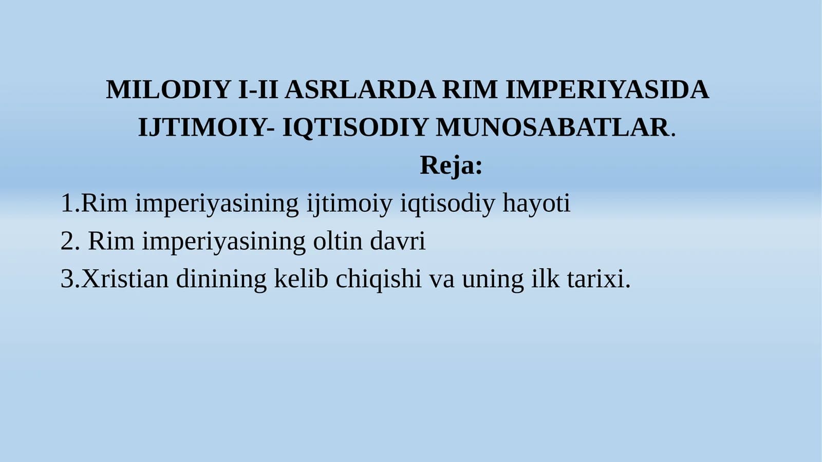 MILODIY I-II ASRLARDA RIM IMPERIYASIDA IJTIMOIY- IQTISODIY MUNOSABATLAR.