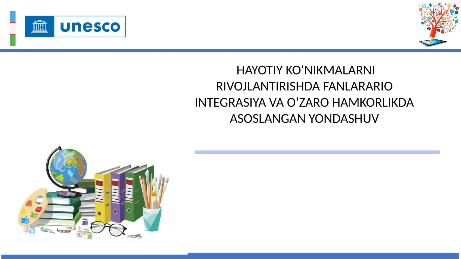 HAYOTIY KO‘NIKMALARNI RIVOJLANTIRISHDA FANLARARIO INTEGRASIYA VA O‘ZARO HAMKORLIKDA ASOSLANGAN YONDASHUV