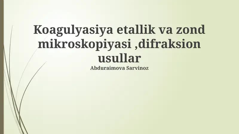 Koagulyasiya etallik va zond mikroskopiyasi,difraksion usullar