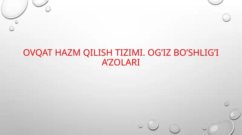 Ovqat ahzm qilish tizimi. og`iz bo`shlig`i gistalogiyasi