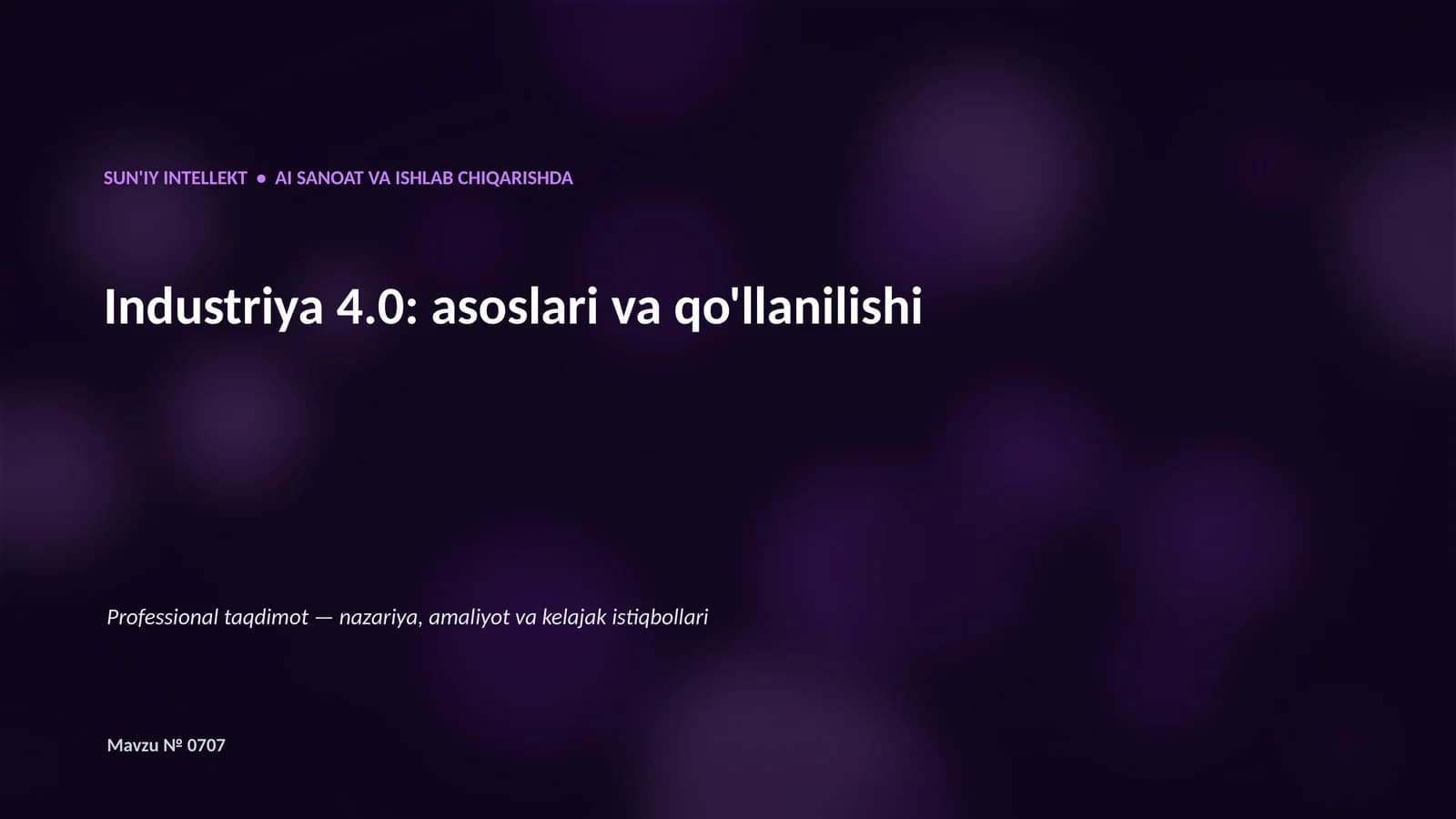 SUN'IY INTELLEKT • AI SANOAT VA ISHLAB CHIQARISHDA