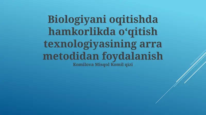 Biologiyani o'qitishda hamkorlikda o‘qitish texnologiyasining arra metodidan foydalanish