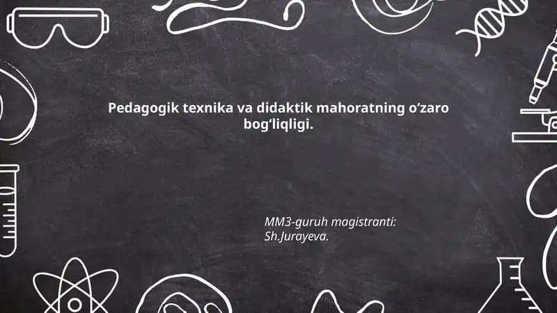 Pedagogik texnika va didaktik mahoratning oʻzaro bogʻliqligi