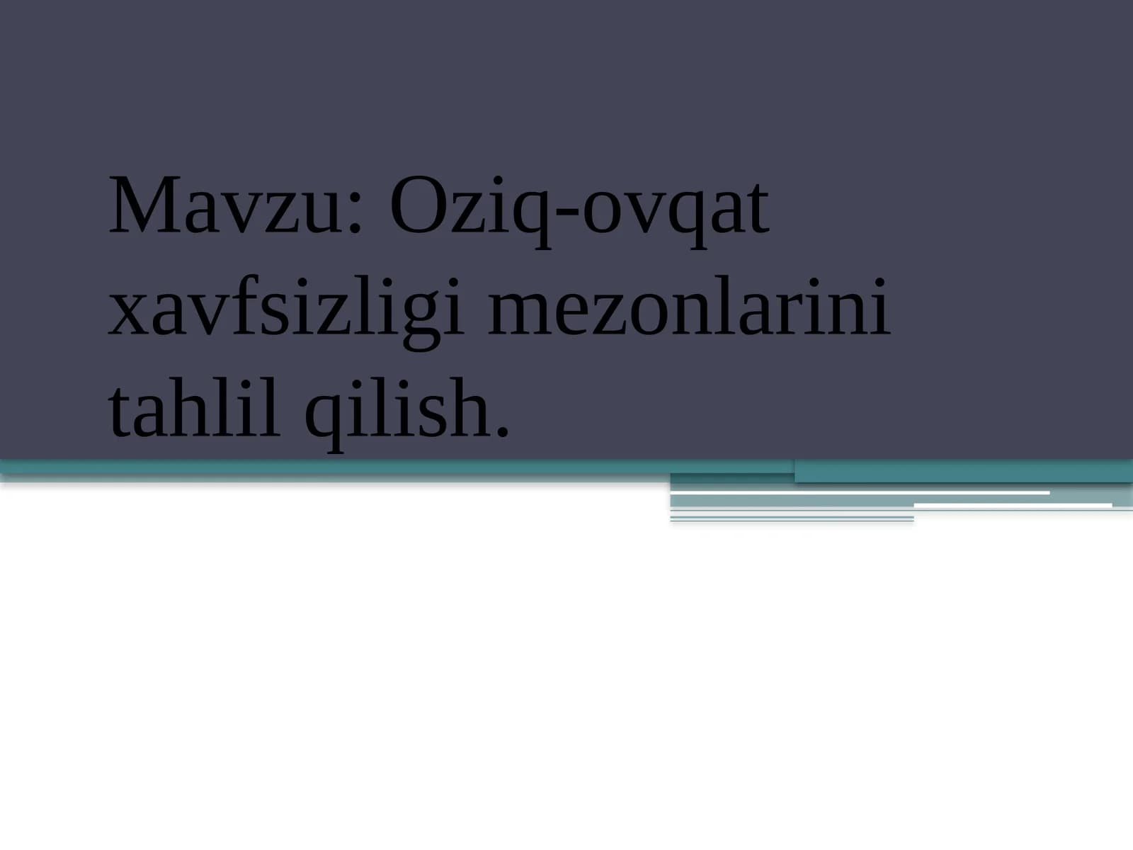 Oziq-ovqat xavfsizligi mezonlarini tahlil qilish