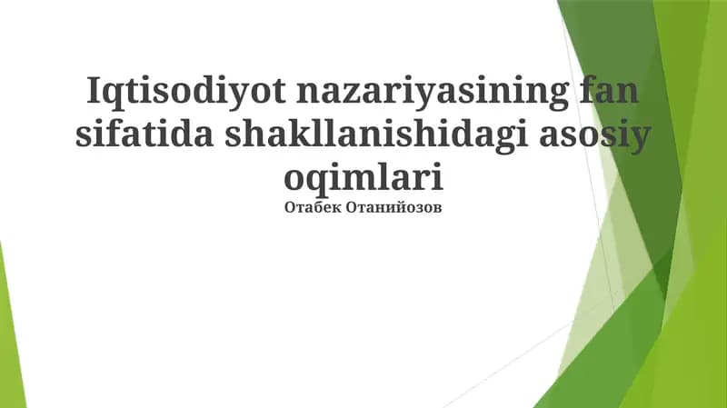 Iqtisodiyot nazariyasining fan sifatida shakllanishidagi asosiy oqimlari