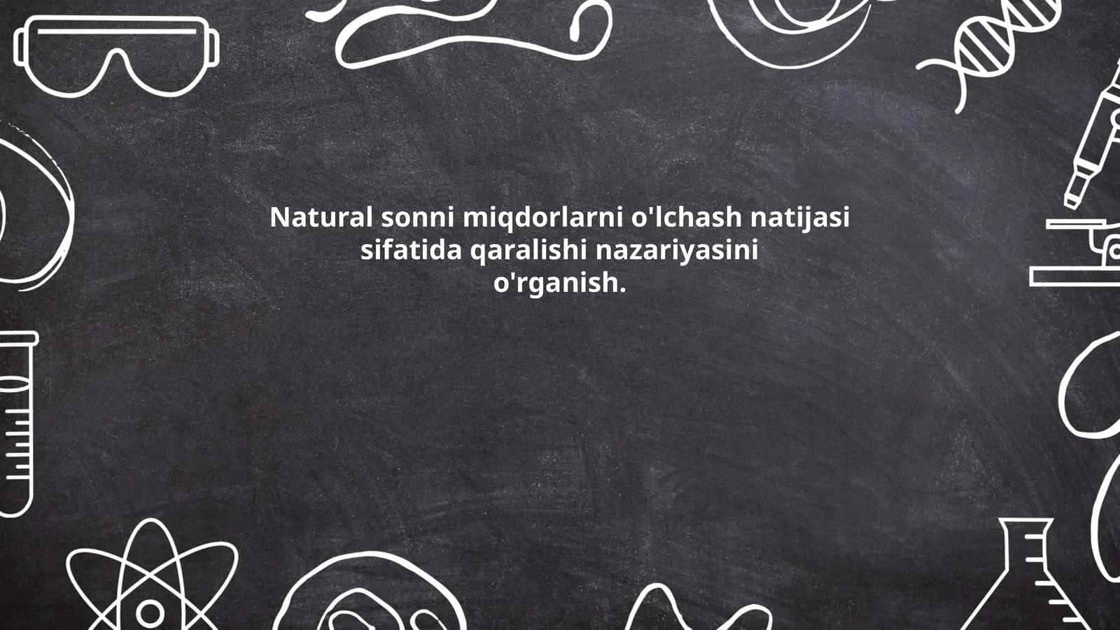 Natural sonni miqdorlarni o'lchash natijasi sifatida qaralishi nazariyasini o'rganish