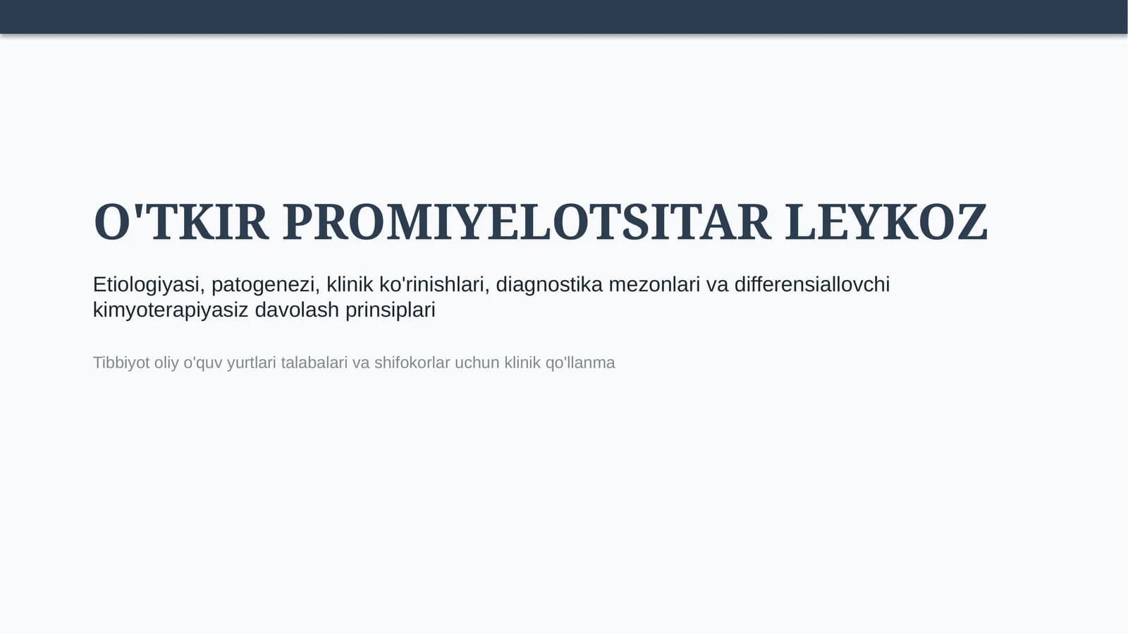 O‘tkir promiyelotsitar leykoz (OPL) — etiologiya, patogenez, klinika, diagnostika va davolash prinsi