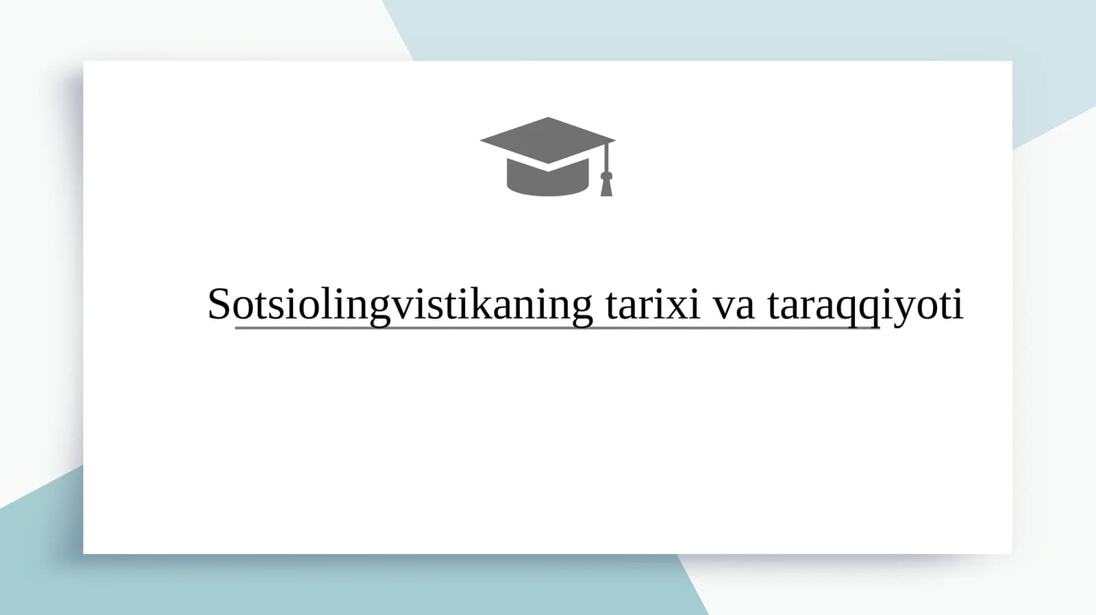 Sotsiolingvistikaning tarixi va taraqqiyoti