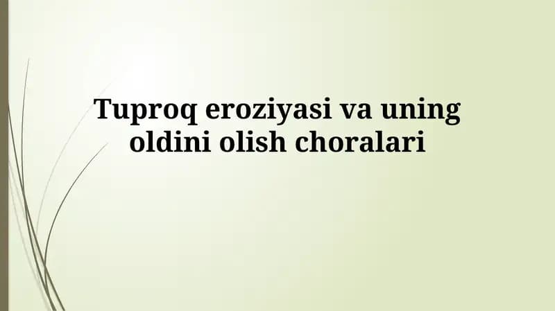 Tuproq eroziyasi va uning oldiniolishchoralari