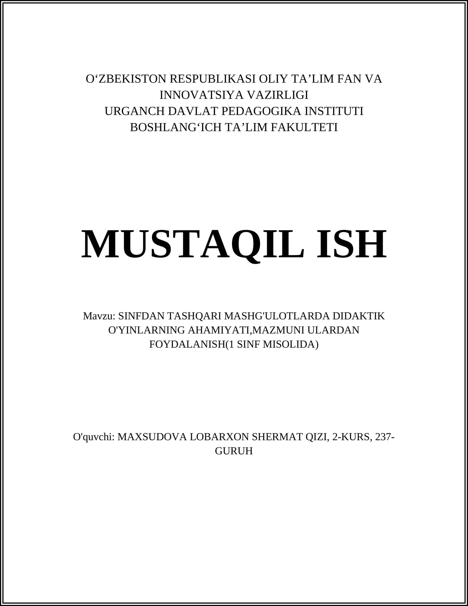 SINFDAN TASHQARI MASHG'ULOTLARDA DIDAKTIK O'YINLARNING AHAMIYATI,MAZMUNI ULARDAN FOYDALANISH(1 SINF MISOLIDA)
