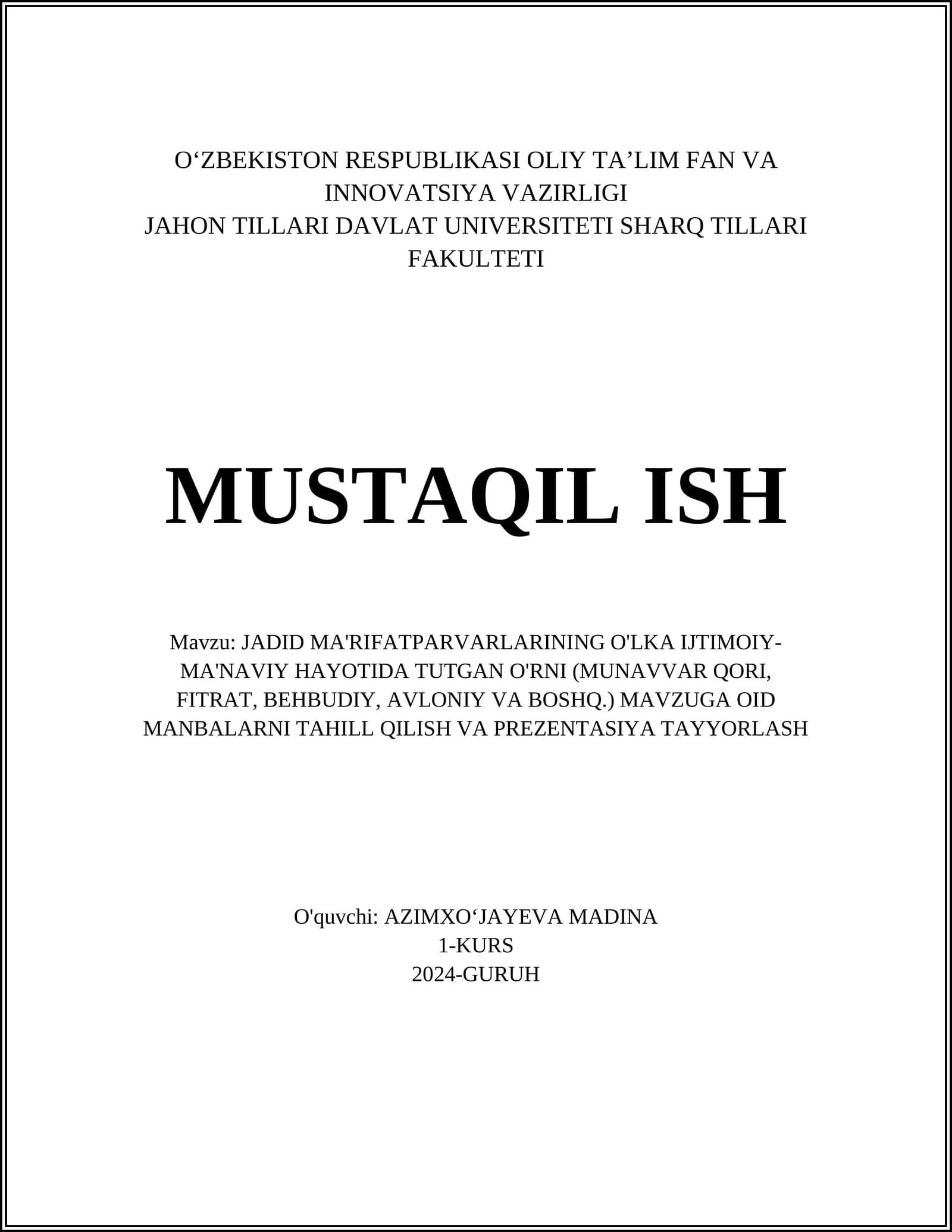 JADID MA'RIFATPARVARLARINING O'LKA IJTIMOIY-MA'NAVIY HAYOTIDA TUTGAN O'RNI (MUNAVVAR QORI, FITRAT, BEHBUDIY, AVLONIY VA BOSHQ.) MAVZUGA OID MANBALARNI TAHILL QILISH VA PREZENTASIYA TAYYORLASH