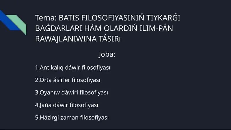 BATIS FILOSOFIYASINIŃ TIYKARǴI BAǴDARLARI HÁM OLARDIŃ ILIM-PÁN RAWAJLANIWINA TÁSIRı