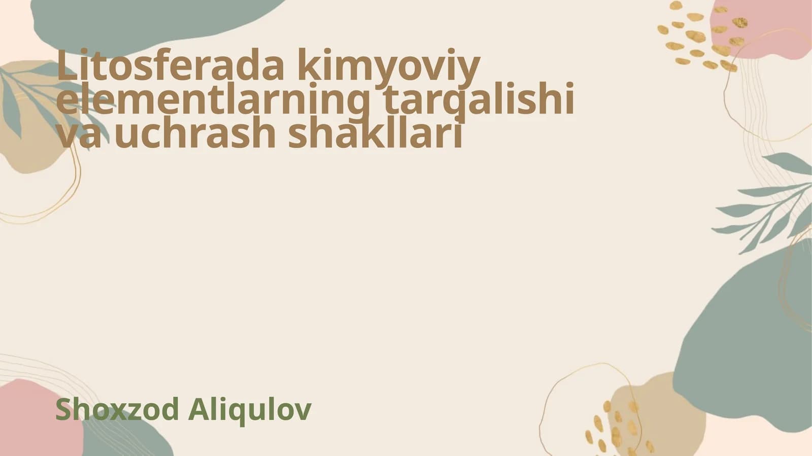 Litosferada kimyoviy elementlarning tarqalishi va uchrash shakllari