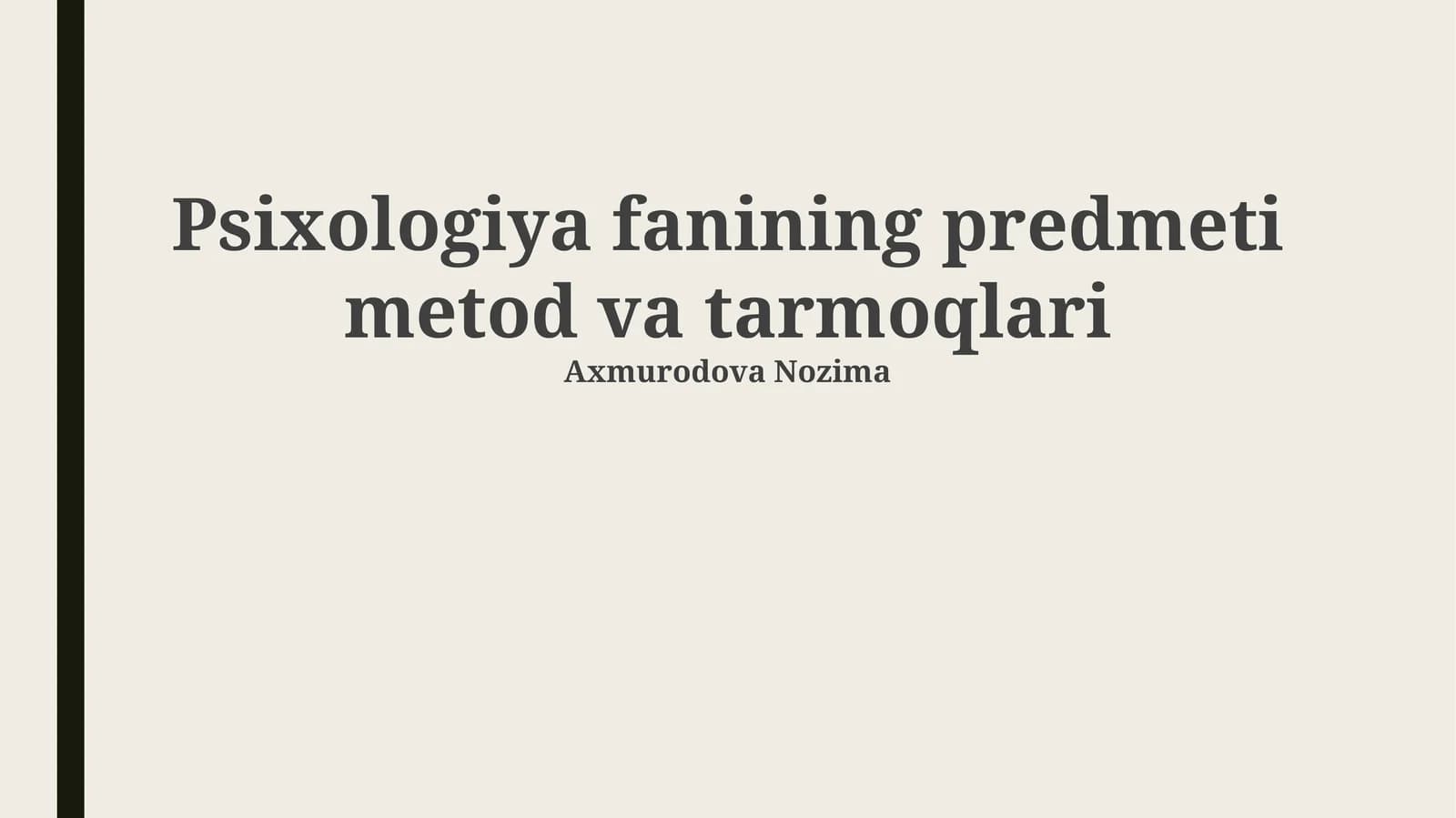 Psixologiya fanining predmeti metod va tarmoqlari