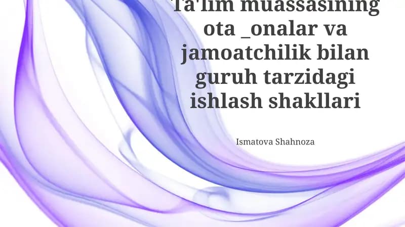 Ota-onalar va jamoatchilik bilan ta'lim muassasasining guruhiy ishlash shakllari