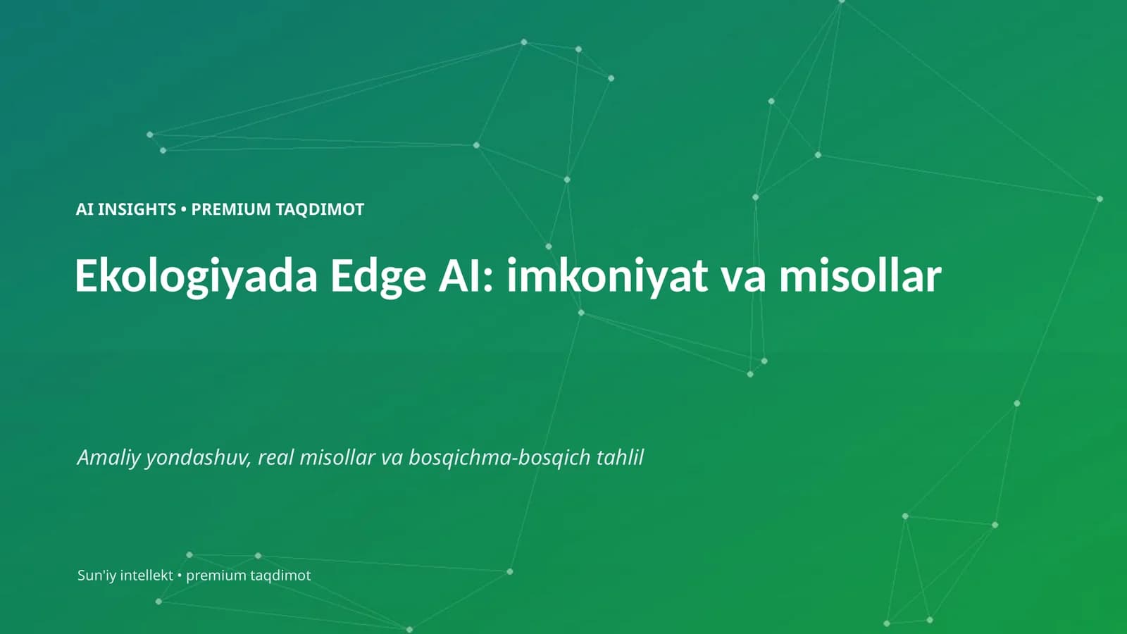 Ekologiyada Edge AI: imkoniyat va misollar
