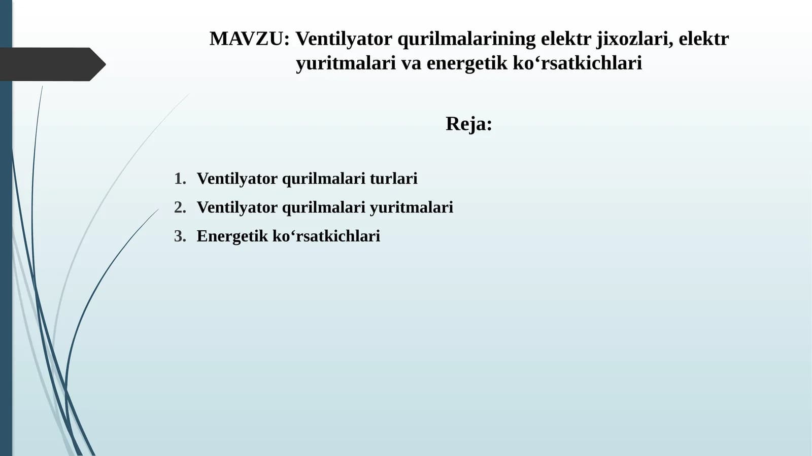 Ventilyatorqurilmalarining elektr jixozlari,elektr yuritmalari va energetik ko‘rsatkichlari