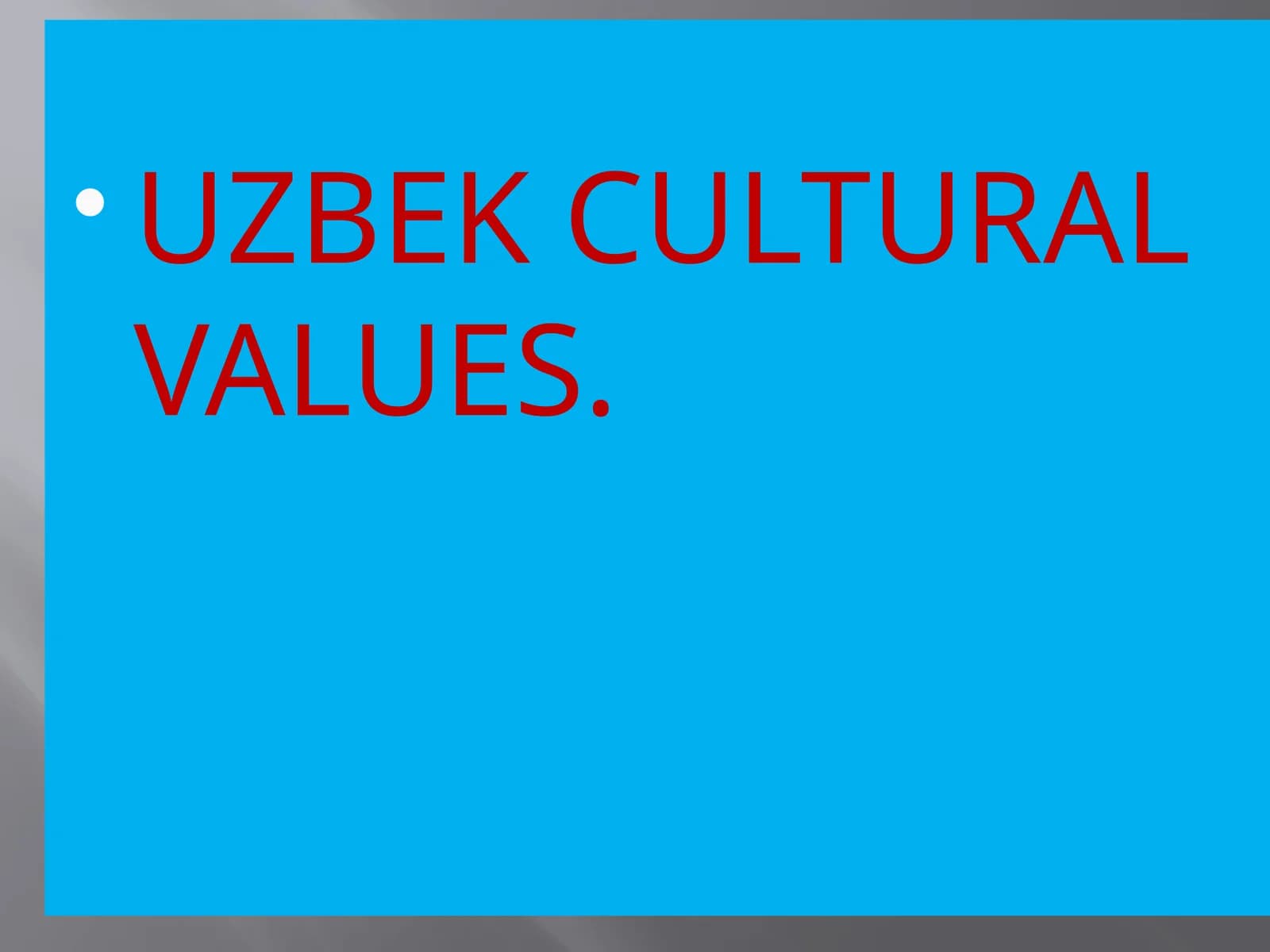 UZBEK CULTURAL VALUES