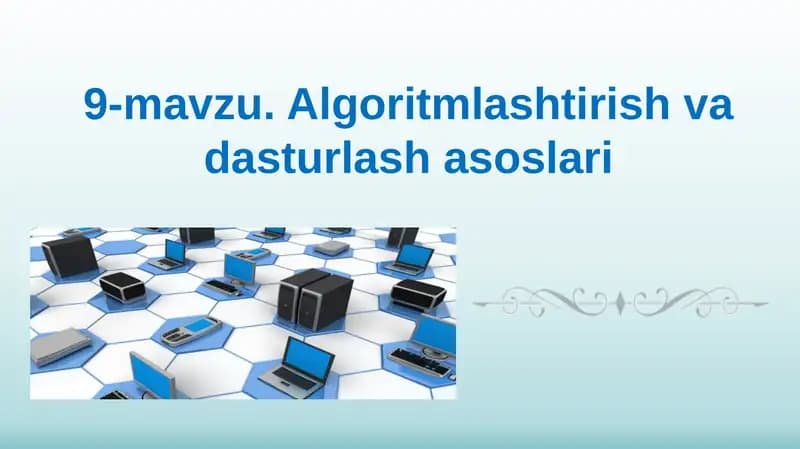 Algoritmlashtirish va dasturlash asoslari