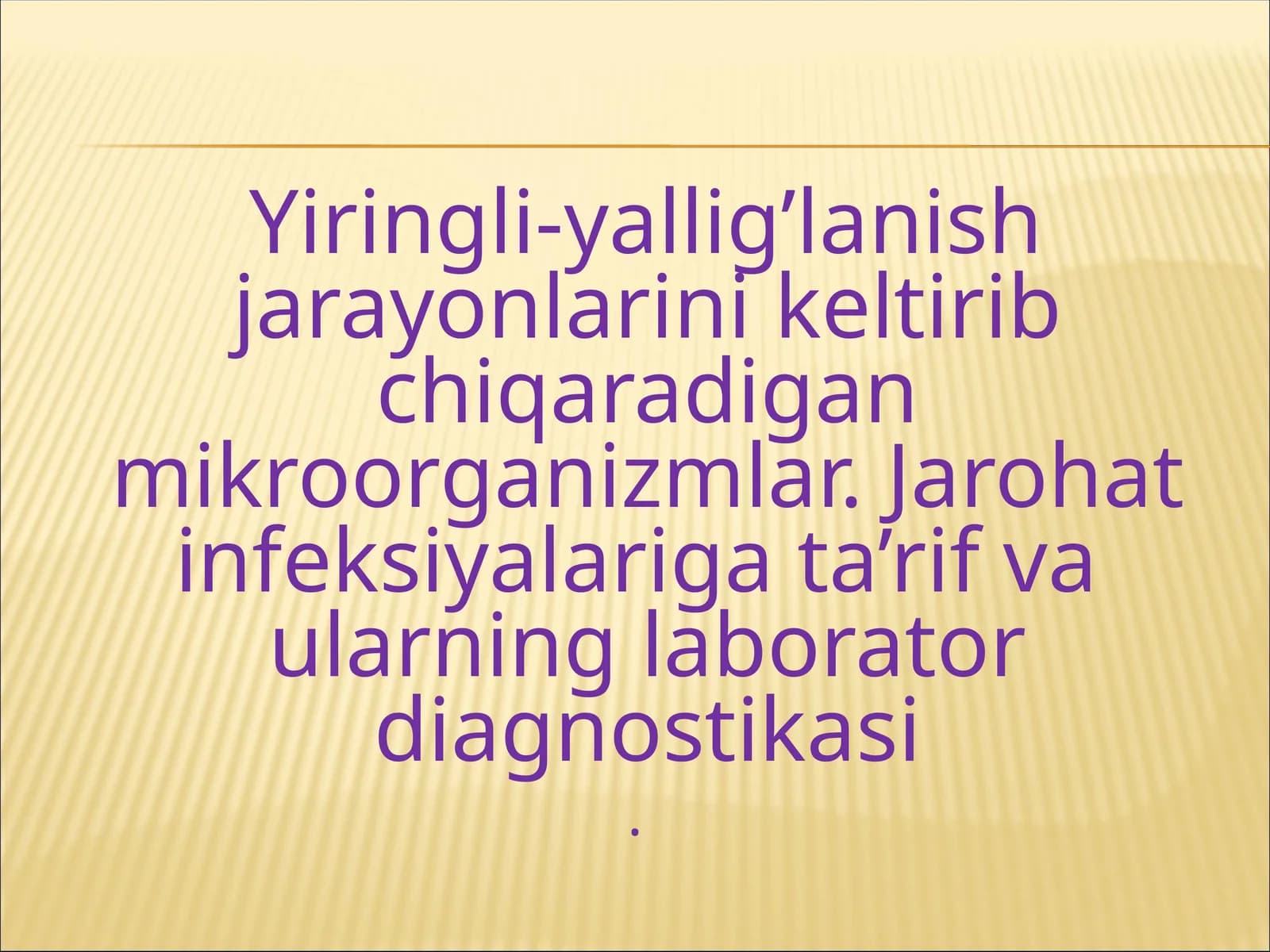 Yiringli yallig'lanish jarayonlarini keltirib chiqaradigan mikroorganizmlar