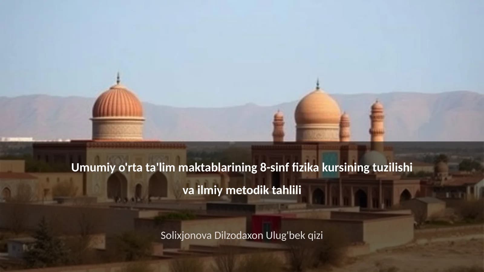 8-sinf fizika kursining tuzilishi va ilmiy metodik tahlili