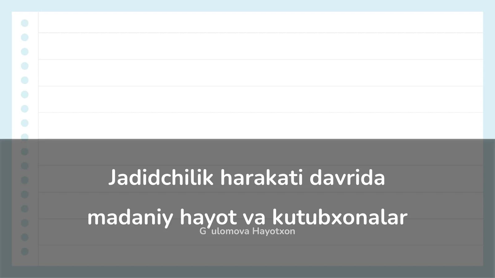 Jadidchilik harakati davrida madaniy hayot va kutubxonalar