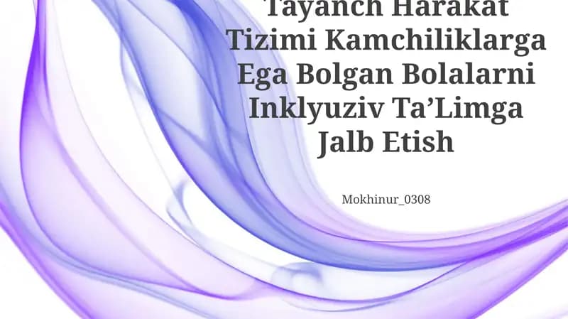Tayanch Harakat Tizimi Kamchiliklarga Ega Bolalarni Inklyuziv TaʼLimga Jalb Etish
