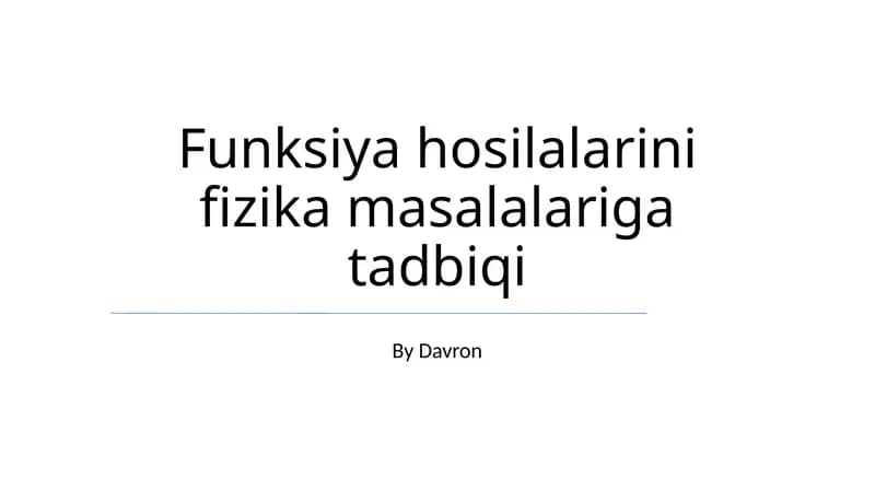 Funksiya hosilalarini fizika masalalariga tadbiqi