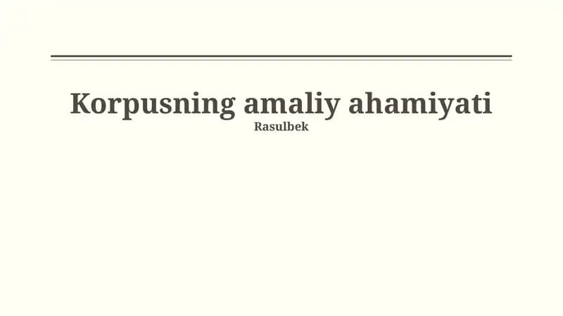 Korpusning amaliy ahamiyati