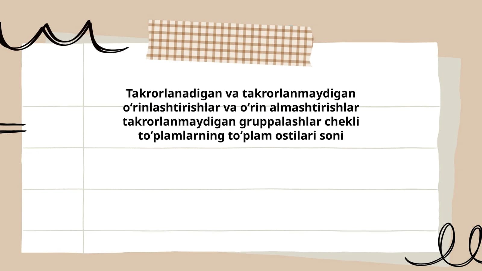 Takrorlanadigan va takrorlanmaydigan oʻrinlashtirishlar va oʻrin almashtirishlar takrorlanmaydigan gruppalashlar chekli toʻplamlarning toʻplam ostilari soni