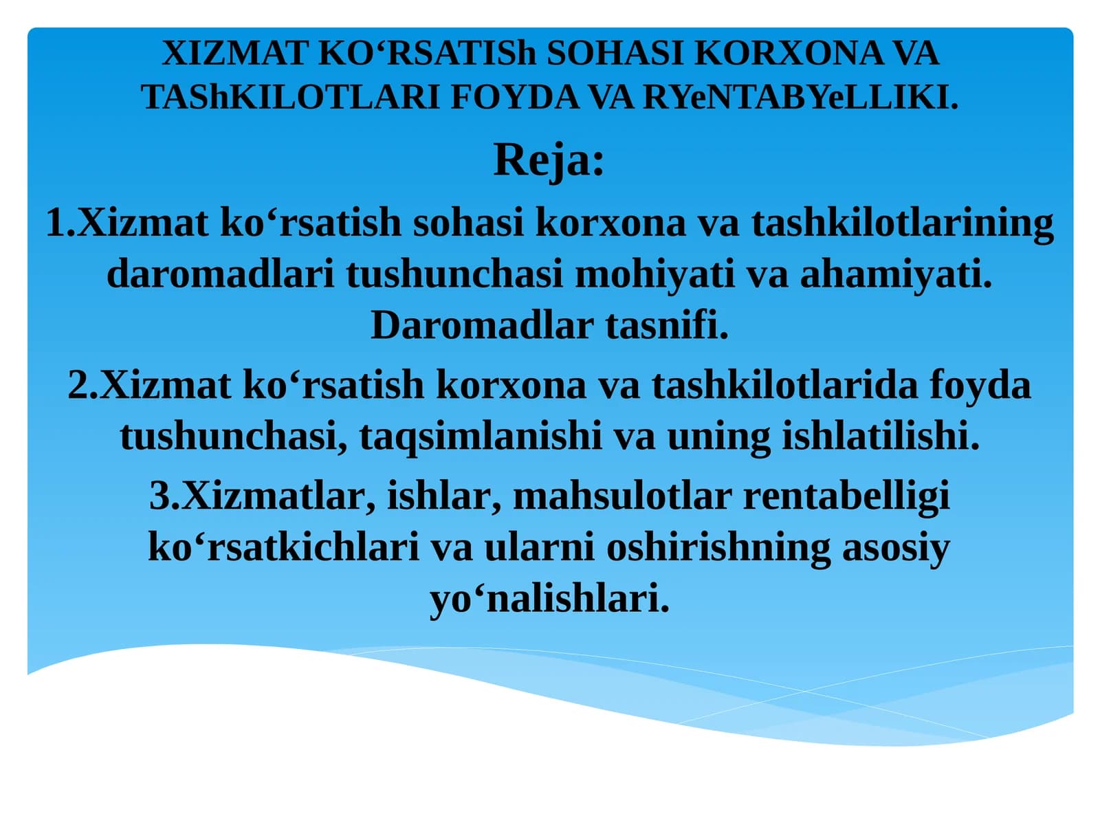 XIZMAT KOʻRSATISh SOHASI KORXONA VA TAShKILOTLARI FOYDA VA RYeNTABYeLLIKI