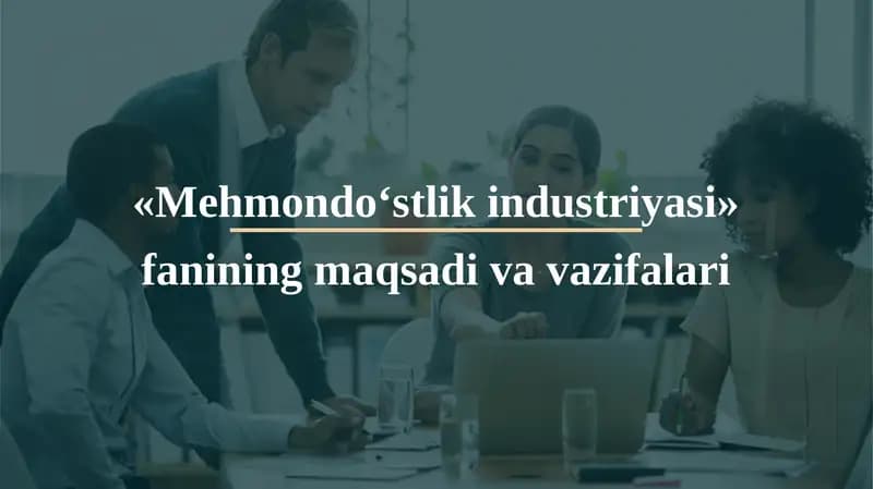 Mehmondo‘stlik industriyasi maqsadi va  vazifalari