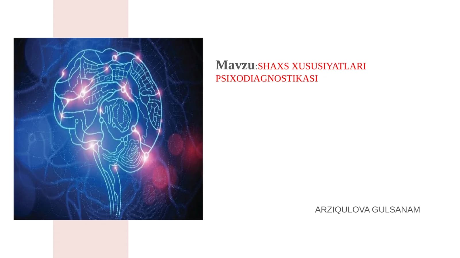 SHAXSXUSUSIYATLARI PSIXODIAGNOSTIKASI
