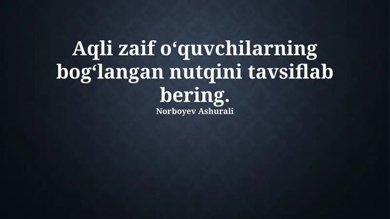 Intellektual nogiron bolalarning bogʻlangan nutqining xususiyatlari