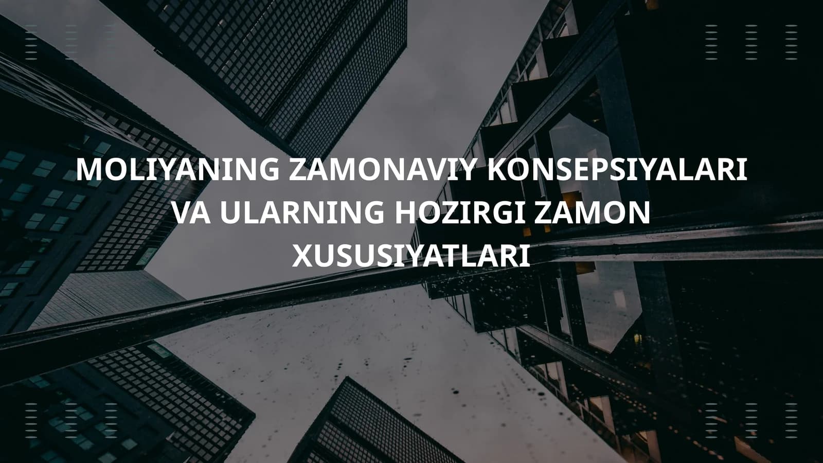 Moliyaning zamonaviy konsepsiyalari va ularning hozirgi zamon xususiyatlari
