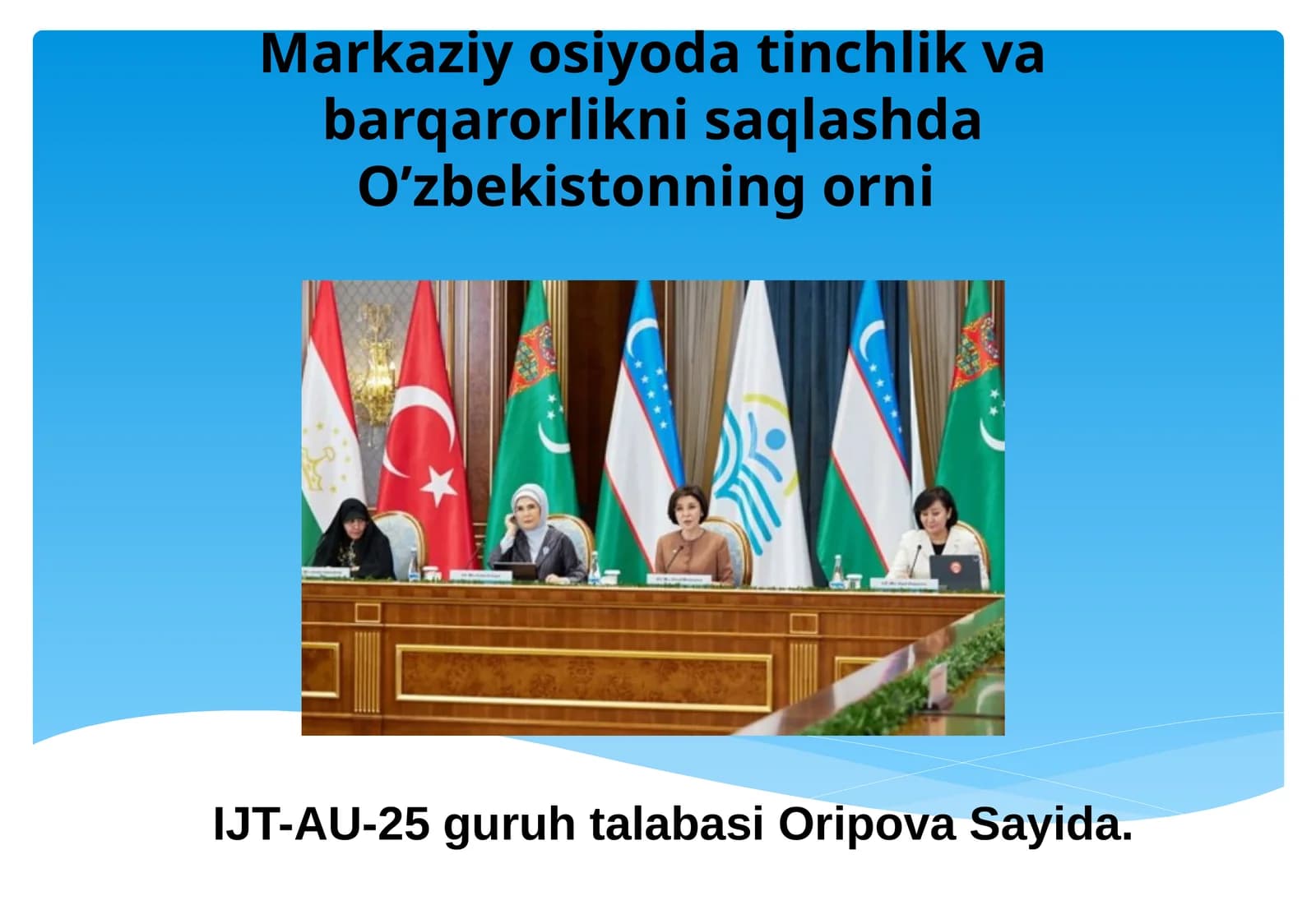 Markaziy osiyoda tinchlik va barqarorlikni saqlashda O’zbekistonning orni