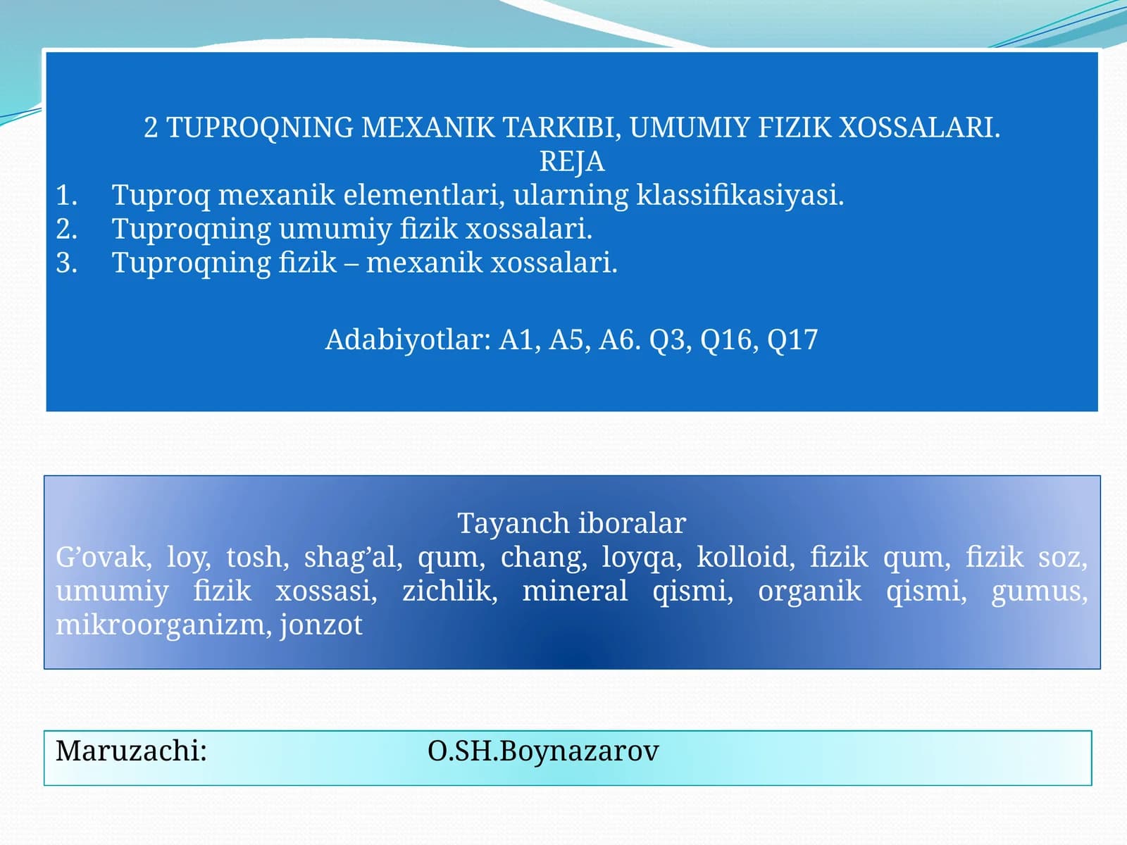 2 TUPROQNING MEXANIK TARKIBI, UMUMIY FIZIK XOSSALARI