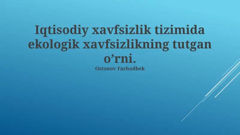 Ekologik xavfsizlik va iqtisodiy oqibatlar